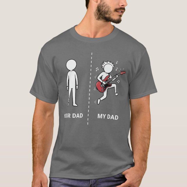 Your Dad My Dad Funny Bass Guitar Lover Musician S T-Shirt (Vorderseite)