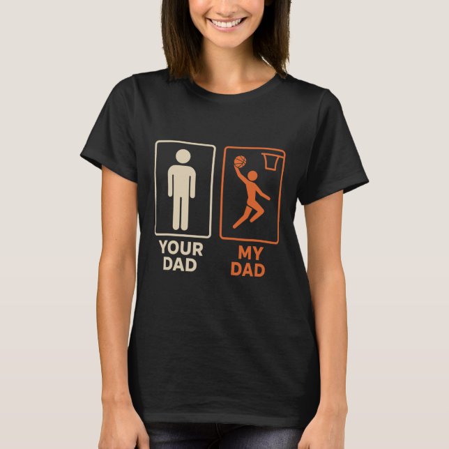 Your Dad My Dad Sketll Dunk Daughter Son Father's  T-Shirt (Vorderseite)