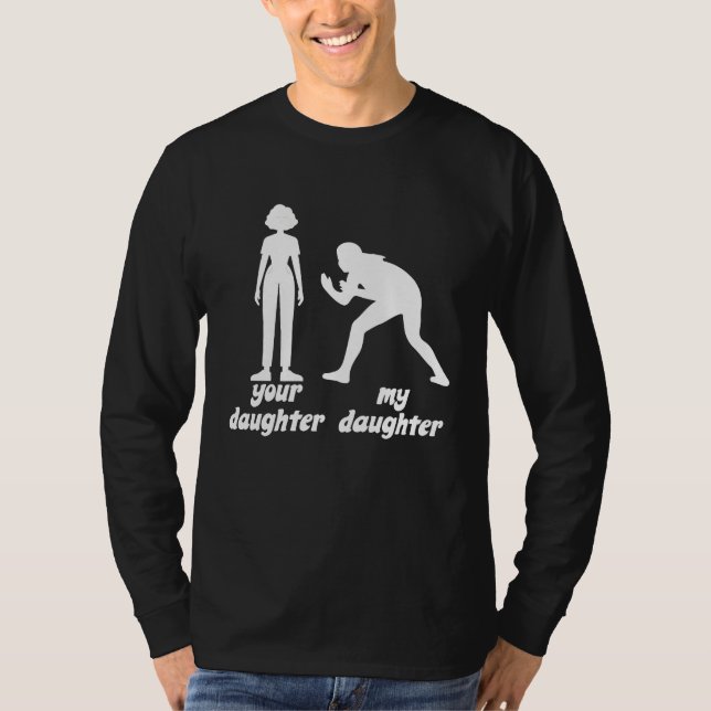 your daughter my daughter Wrestle Outfit Loves wre T-Shirt (Vorderseite)