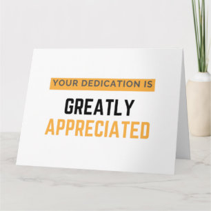 Your Dedantien is Greatly Appreciated bl Karte