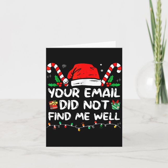 Your Email Did Not Find Me Well Christmas Xmas Off Karte (Vorderseite)