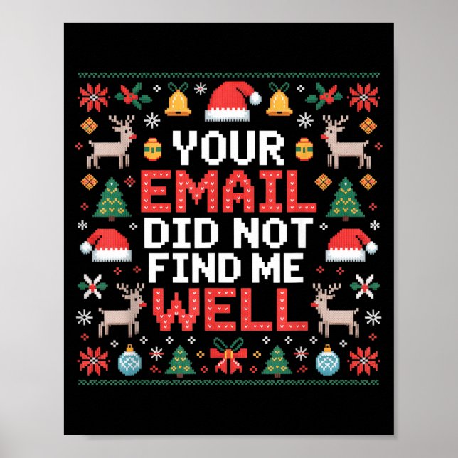 Your Email Did Not Find Me Well Ugly Christmas Off Poster (Vorne)