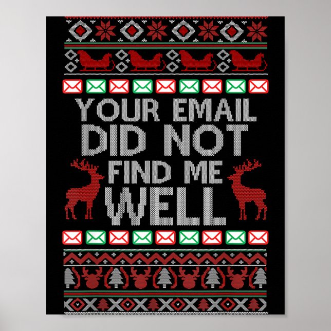 Your Email Did Not Find Me Well Ugly Christmas Off Poster (Vorne)