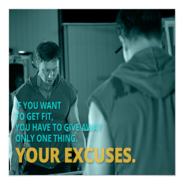 Your Excuses Motivational Poster (Vorderseite)