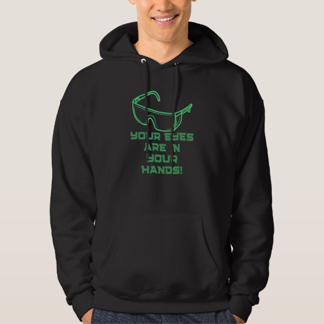 Your Eyes are in Your Hands  Eye Safety Campaign G Hoodie (Vorderseite)