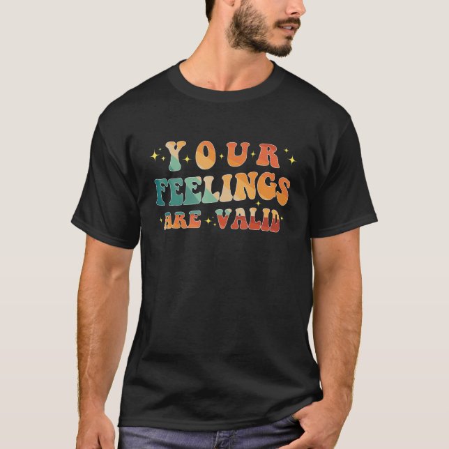 Your Feelings Are Valid Cute Retro Mental Health A T-Shirt (Vorderseite)