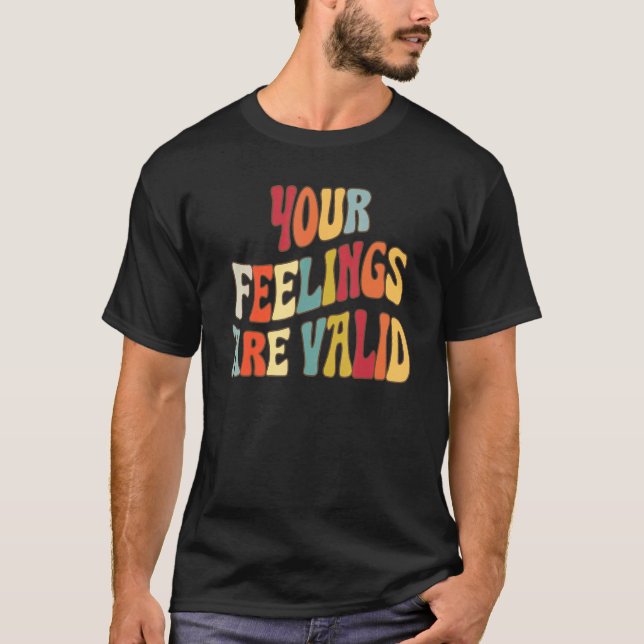 Your Feelings Are Valid Cute Retro Mental Health A T-Shirt (Vorderseite)
