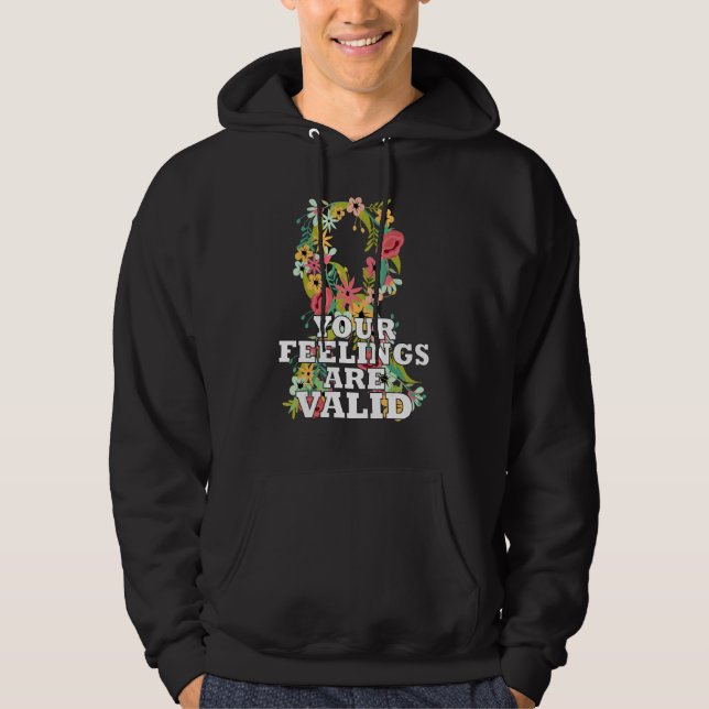 Your Feelings Are Valid Flower Ribbon Cute Mental  Hoodie (Vorderseite)