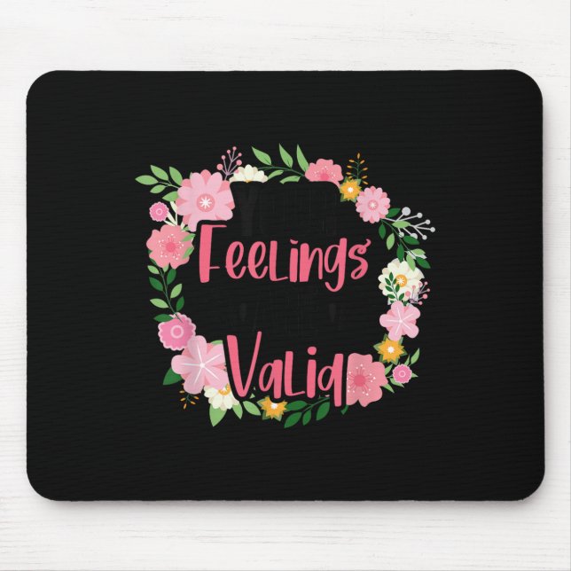 Your Feelings Are Valid Mental Health People With  Mousepad (Vorne)