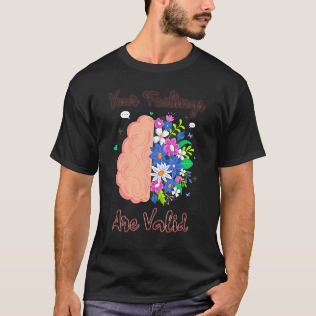 Your Feelings Are Valid Mental Health Therapist Ps T-Shirt (Vorderseite)