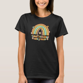 Your Feelings Are Valid Retro Rainbow Mental Healt T-Shirt