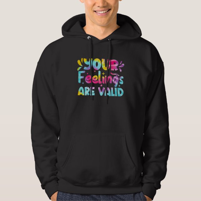 Your Feelings Are Valid Tie Dye Mental Health Awar Hoodie (Vorderseite)