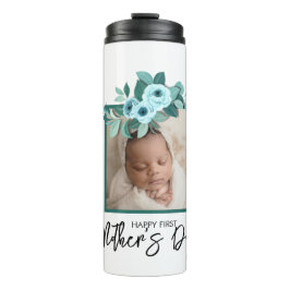 Your First Mother's Day Rose Greenery Thermosbecher