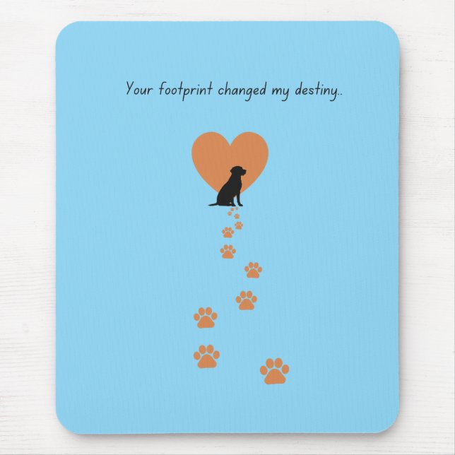 Your footprint changed my destiny mousepad (Vorne)