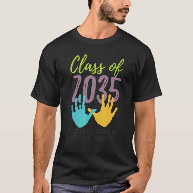 Your Future Is In Our Hands Class Of 2035 Kinderga T-Shirt (Vorderseite)