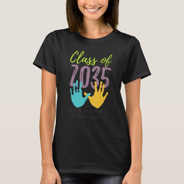 Your Future Is In Our Hands Class Of 2035 Kinderga T-Shirt (Vorderseite)