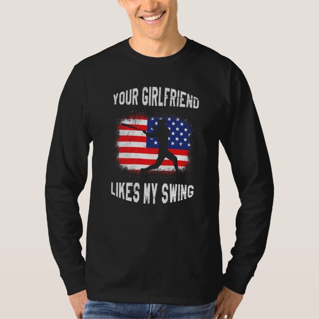Your Girlfriend Likes My Swing Baseball T-Shirt (Vorderseite)