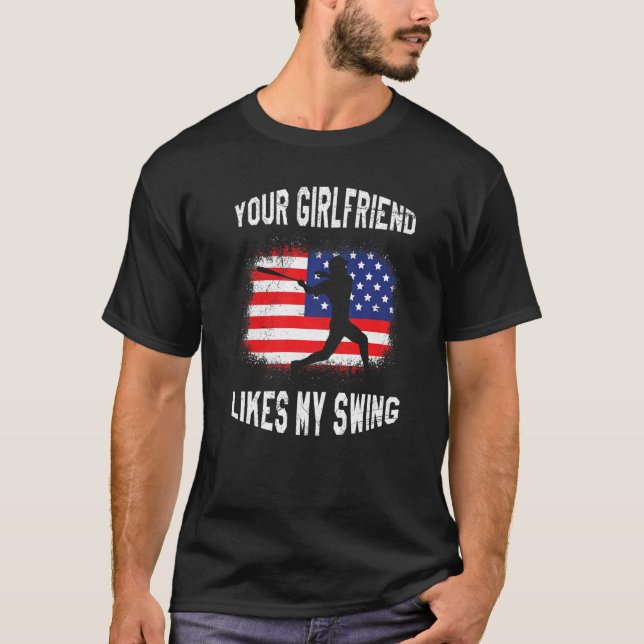 Your Girlfriend Likes My Swing Baseball T-Shirt (Vorderseite)