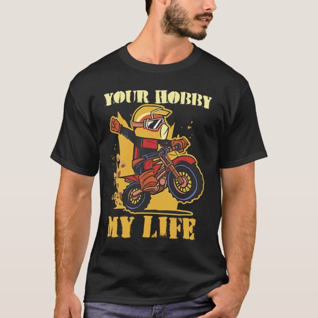 Your Hobby My Life Enduro Motocross T-Shirt (Vorderseite)