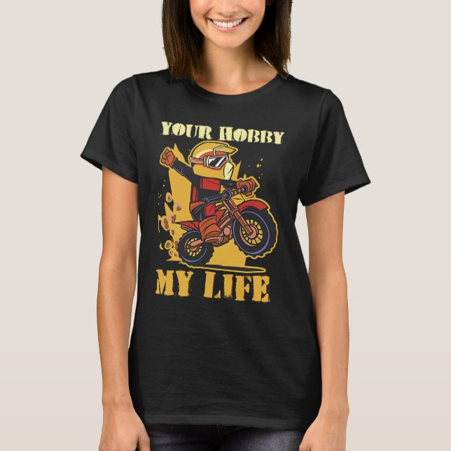 Your Hobby My Life Enduro Motocross T-Shirt (Vorderseite)