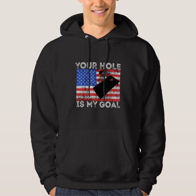 Your Hole Is My Goal Cornhole Game Player American Hoodie (Vorderseite)