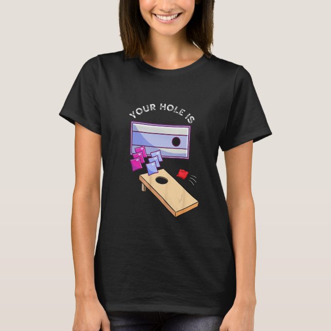 Your Hole Is My Goal Cornhole Team Bean Bag T-Shirt (Vorderseite)