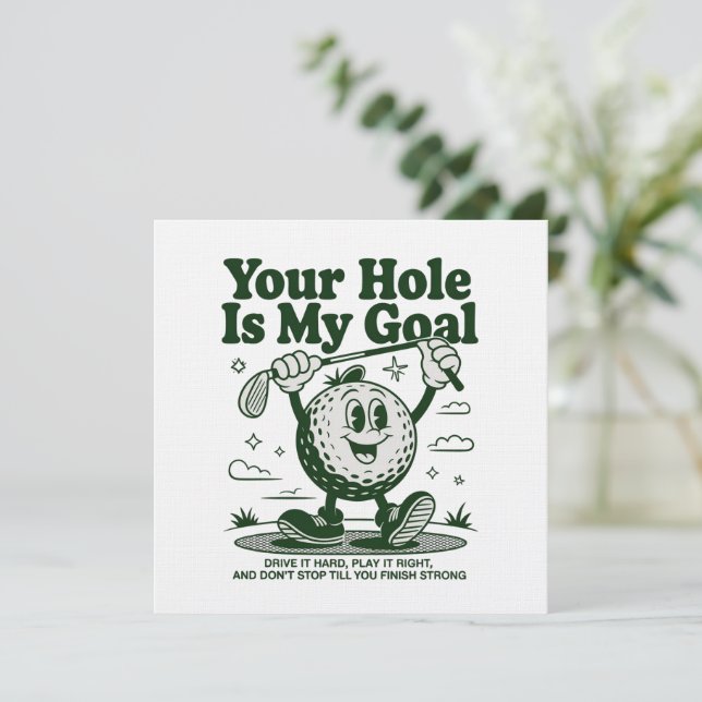 Your Hole Is My Goal Funny Golf Golfing Golfer  Einladung (Stehend Vorderseite)