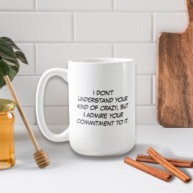 Your Kind of Crazy Mug Kaffeetasse (Von Creator hochgeladen)