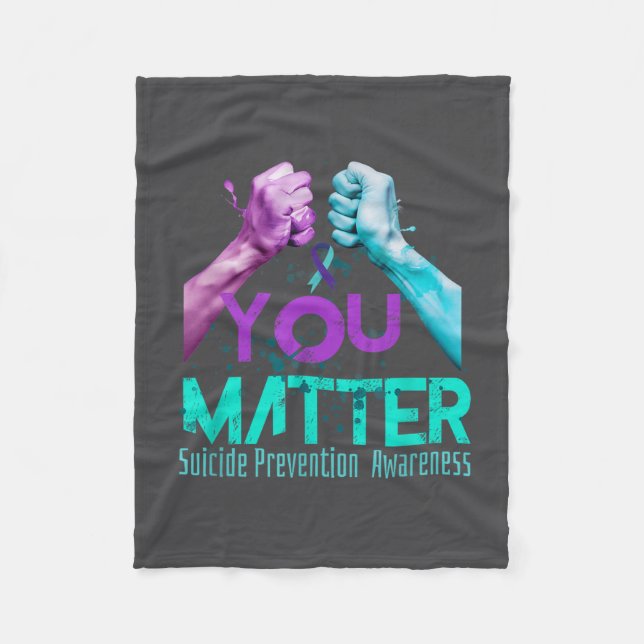 Your Life Choose To Keep On Going Suicide Preventi Fleecedecke (Vorderseite)