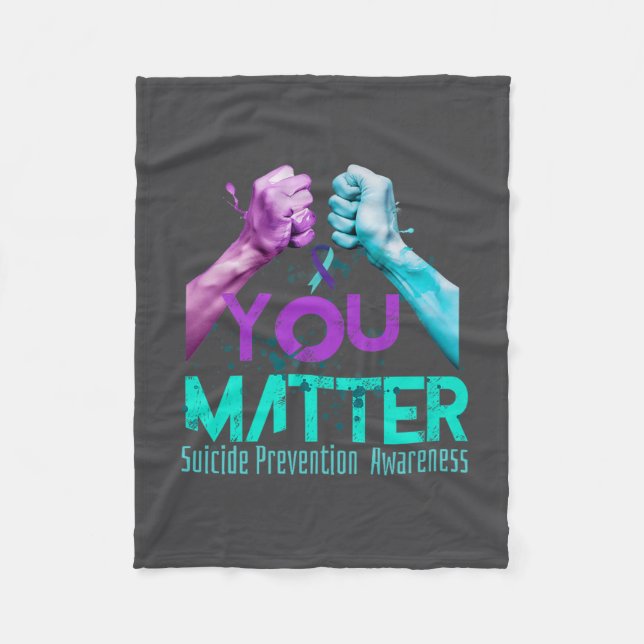 Your Life Choose To Keep On Going Suicide Preventi Fleecedecke (Vorderseite)