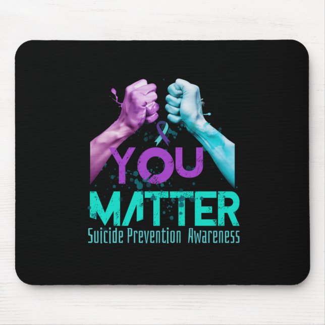 Your Life Choose To Keep On Going Suicide Preventi Mousepad (Vorne)