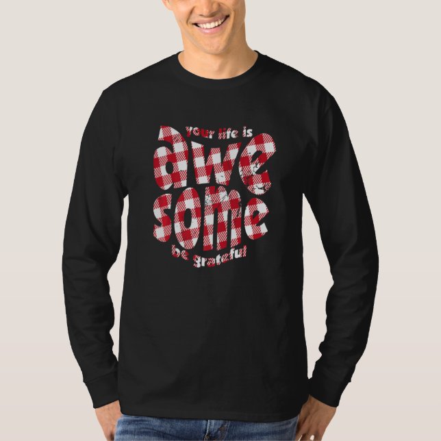 Your Life Is Awesome Buffalo Plaid Motivation Quot T-Shirt (Vorderseite)