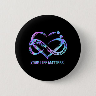 Your Life Matters Suicide Prevention Awareness Button