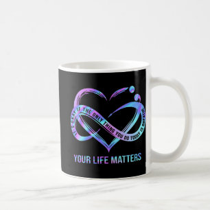 Your Life Matters Suicide Prevention Awareness Kaffeetasse