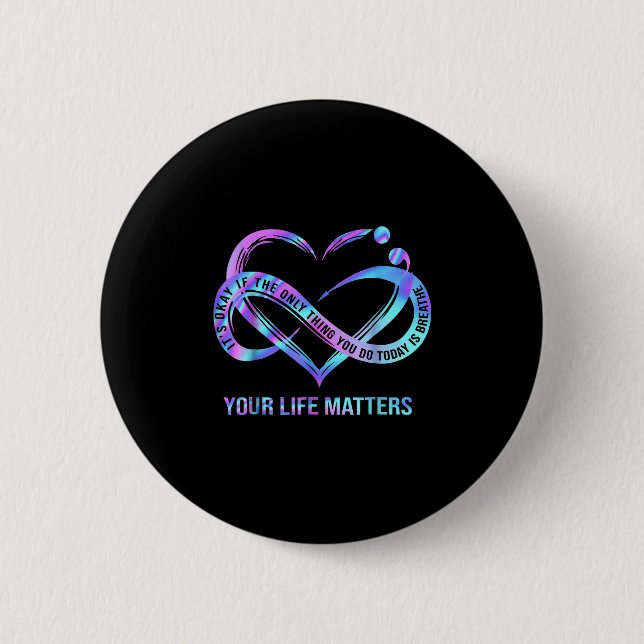 Your Life S Suicide Prevention Awareness Stay  Button (Vorderseite)