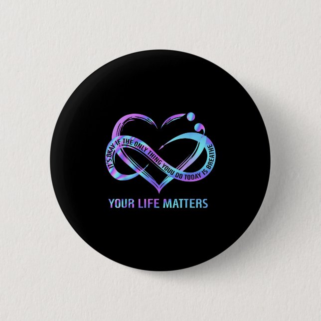 Your Life S Suicide Prevention Awareness Stay  Button (Vorderseite)