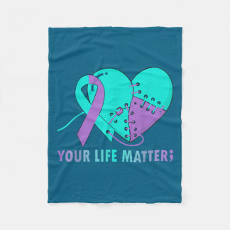 Your Life S Suicide Prevention Awareness Teal And  Fleecedecke