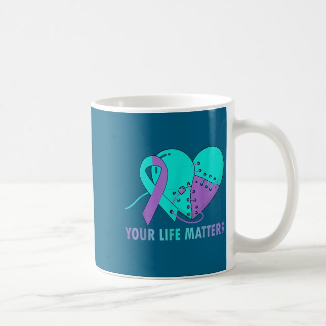 Your Life S Suicide Prevention Awareness Teal And  Kaffeetasse (Rechts)