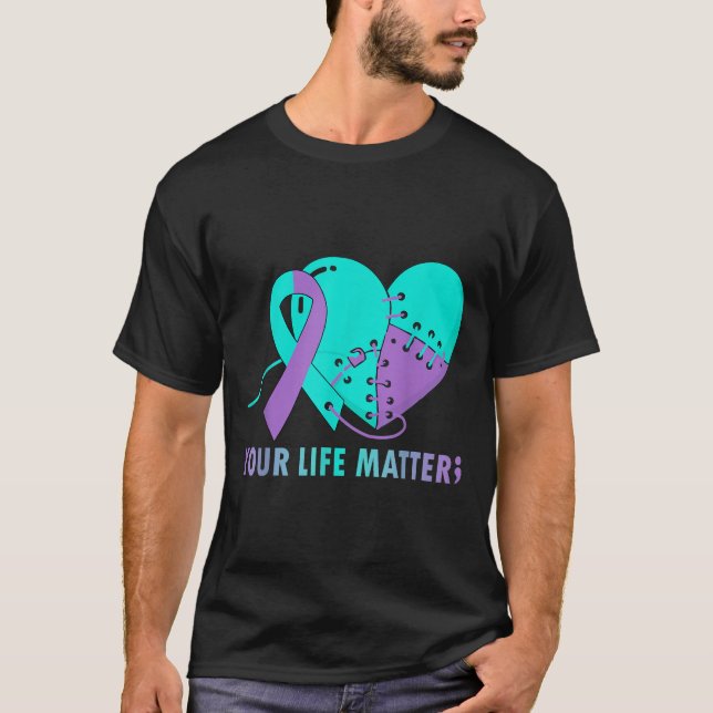 Your Life S Suicide Prevention Awareness Teal And  T-Shirt (Vorderseite)