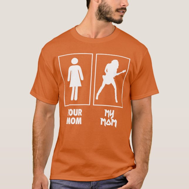 Your Mom My Mom Guitar Rock N Roll Band gift T-Shirt (Vorderseite)
