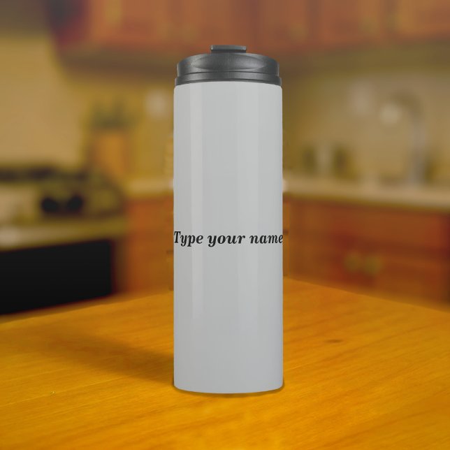 Your Name on Gray Tumbler Thermosbecher (Gray tumbler with your name)