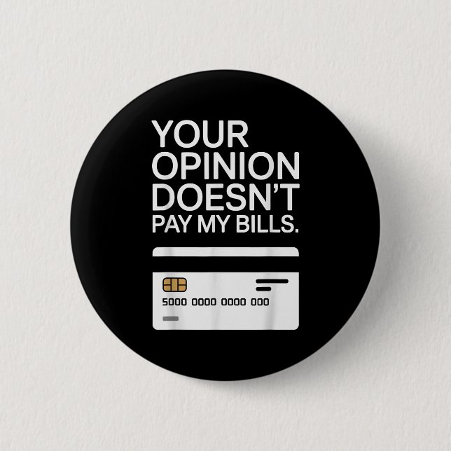 Your Onion Doesn't Pay My Bills Success Hustle Mot Button (Vorderseite)