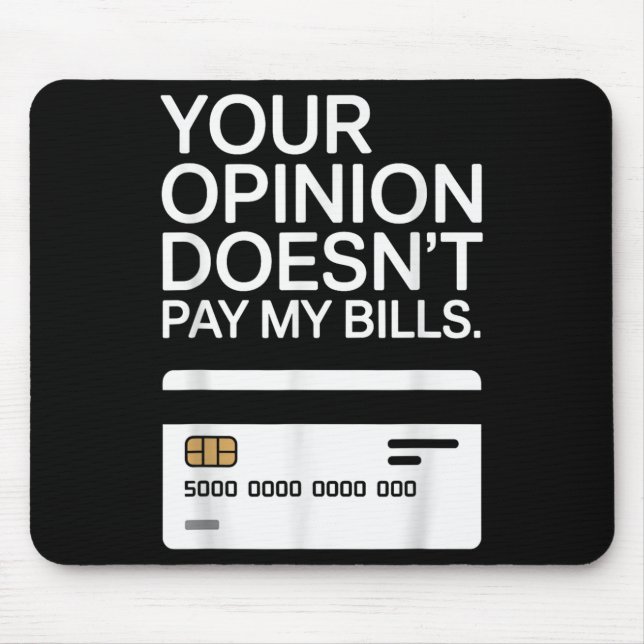 Your Onion Doesn't Pay My Bills Success Hustle Mot Mousepad (Vorne)