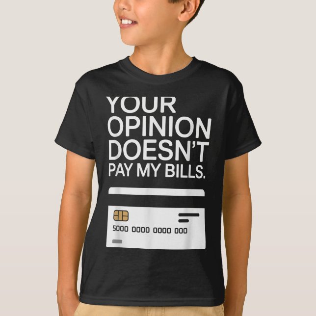 Your Onion Doesn't Pay My Bills Success Hustle Mot T-Shirt (Vorderseite)