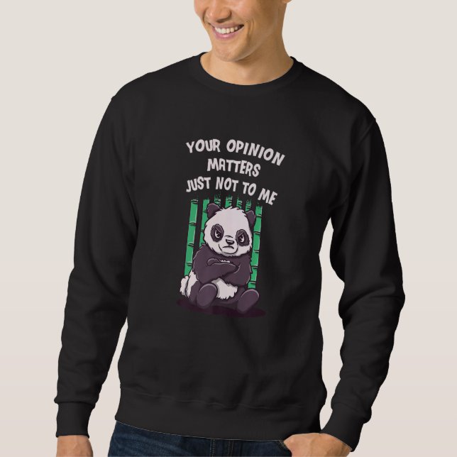 Your Opinion Matters Just Not to Me Sarcastic Funn Sweatshirt (Vorderseite)