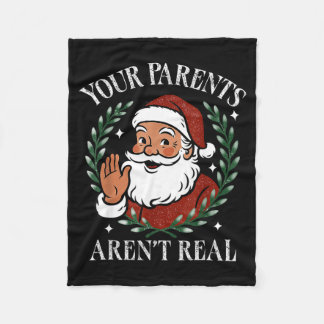 Your Parents Aren’t Real Funny Family Christmas Sa Fleecedecke
