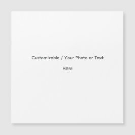 Your Photo or Text Here (Customizable Design) Magnetkarte