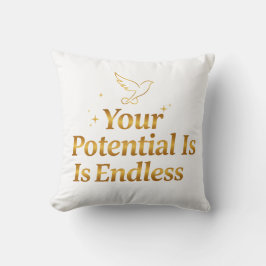 Your Potential Is Endless Dove Gold Motivation Kissen