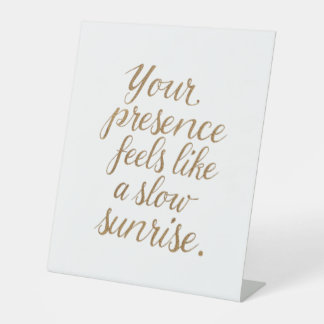 Your Presence: A Slow Sunrise Sockelschild