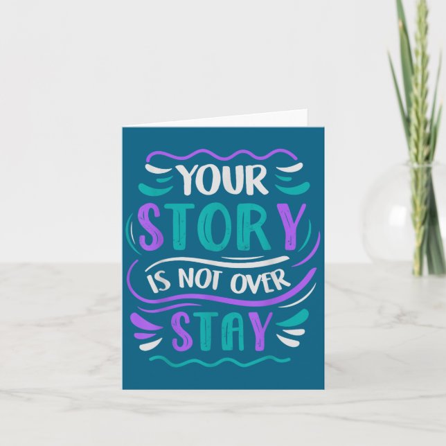 Your Story Is Not Over Stay  Karte (Vorderseite)